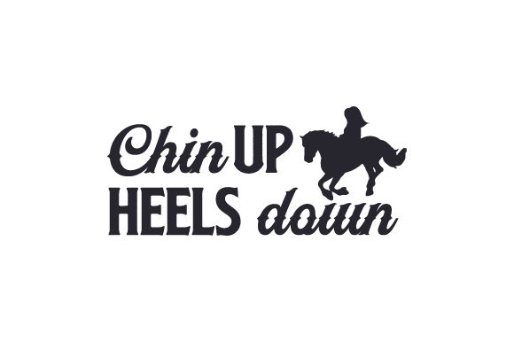 Chin Up Heels Down Cowgirl Craft Cut File By Creative Fabrica Crafts