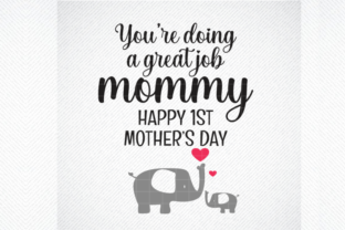 Mom Svg, You're Doing a Great Job Mommy Graphic Crafts By SVG DEN