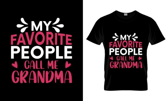My Favorite People Call Me Grandma Tees Graphic Print Templates By CatchyStore