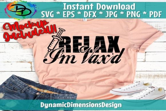 Relax I'm Vax'd Graphic T-shirt Designs By Dynamic Dimensions