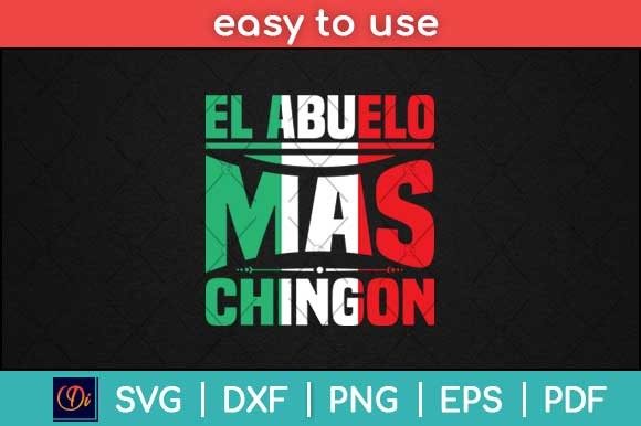 El Abuelo Mas Chingon Funny Spanish Svg Graphic Print Templates By designindustry