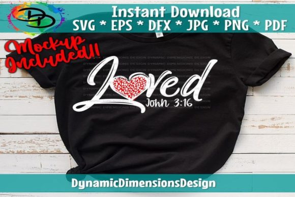 Loved Beyond Measure John 3:16 Graphic T-shirt Designs By Dynamic Dimensions
