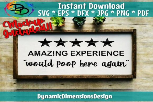 Amazing Experience Would Poop Here Again Grafica Creazioni Di Dynamic Dimensions