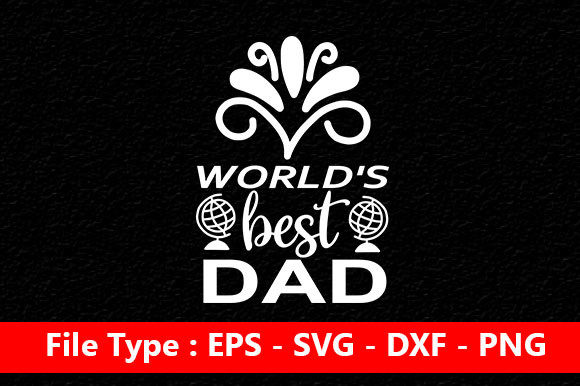 Father's Day Svg Design, World's Best Da Graphic Crafts By rumanulislam2014