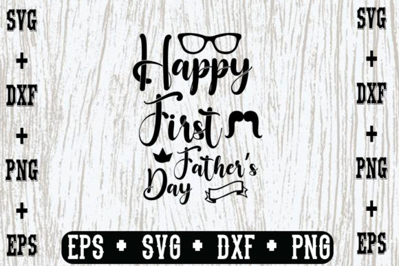Happy First Father's Day Graphic Print Templates By svgbundle