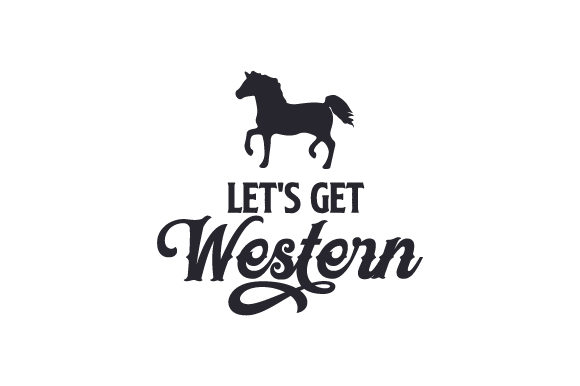 Let's Get Western Cowgirl Craft Cut File By Creative Fabrica Crafts