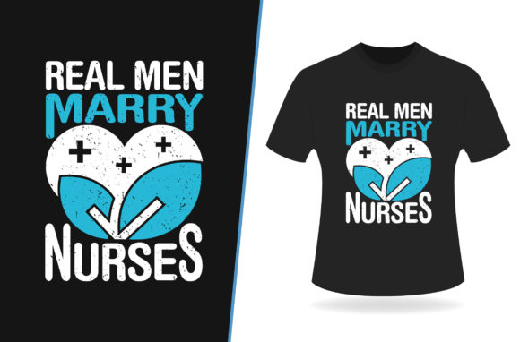 Real Men Marry Nurses Graphic Print Templates By Graphics Studio Zone