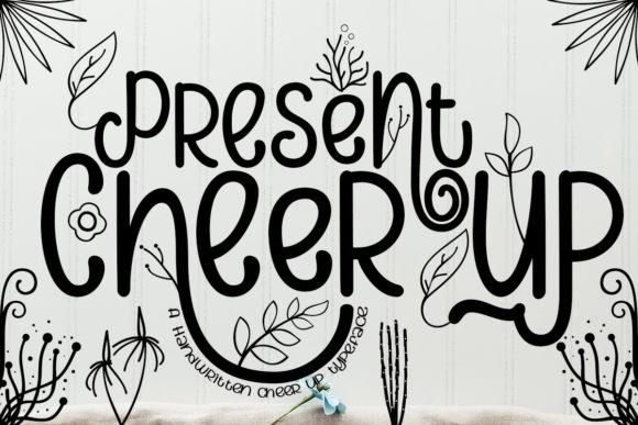 Present Cheer Up Script & Handwritten Font By jehansyah251