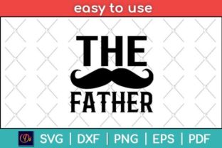 The Father! First Time Fathers Day Svg Illustration Modèles d'Impression Par designindustry 1