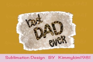 Sublimation Best DAD Ever PNG Graphic Crafts By Kimmykim1981