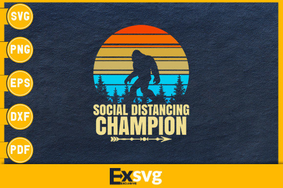 Social Distancing Champion Funny Bigfoot Grafica Modelli di Stampa Di Exsvg