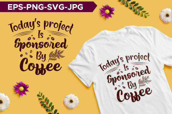 Today's Projects is Sponsored by Coffee Illustration Modèles d'Impression Par At Merch Tees