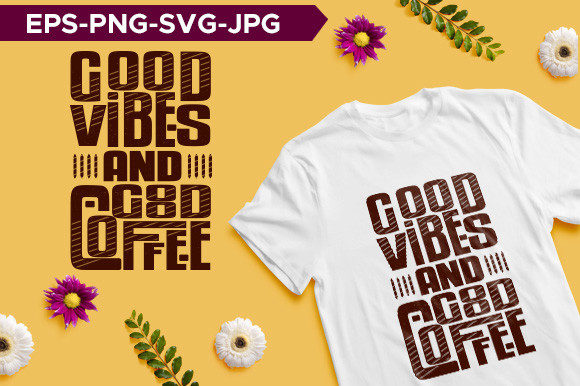 Good Vibes and Good Coffee Typography Illustration Modèles d'Impression Par At Merch Tees