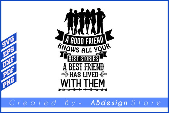 About a Good Friend T Shirt Design Svg Illustration Modèles d'Impression Par ABdesignStore