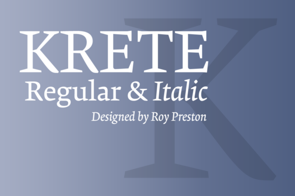 Krete Regular and Italic Polices Sérif Police Par BluHead Studio