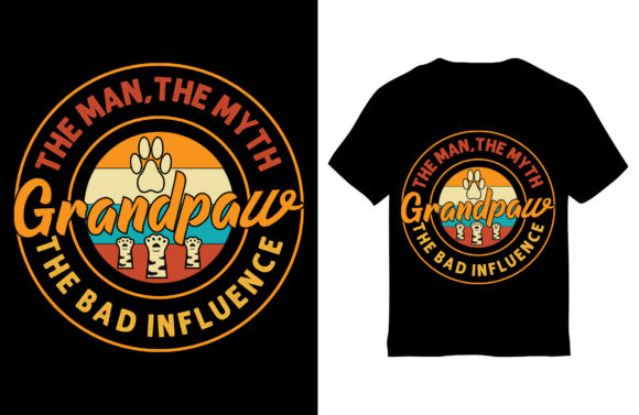 Grandpaw, the Man the Myth Bad Influence Graphic Print Templates By Mohsin Uddin
