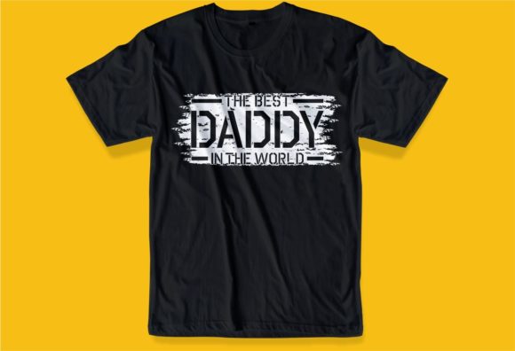 Best Daddy in the World Graphic T-shirt Designs By d2putri t shirt design