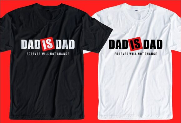 Dad is Dad Gráfico Diseños de Camisetas Por d2putri t shirt design