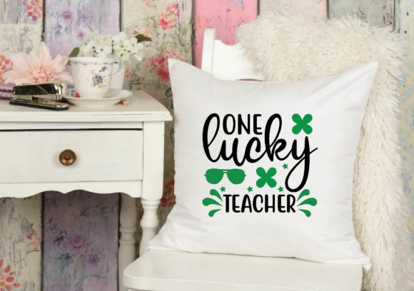 One Lucky Teacher Graphic Crafts By lovebeautycreation