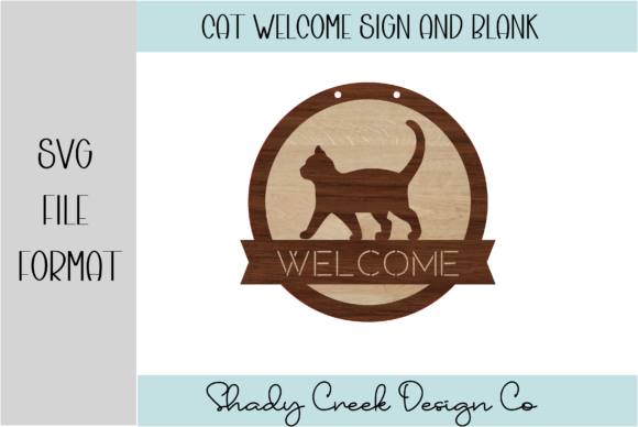 Cat Welcome Sign and Blank Graphic Crafts By Shady Creek Design Company