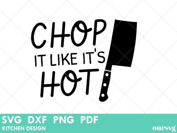 Chop It Like Its Hot Chopping Board Art Graphic Crafts By oursvg.com
