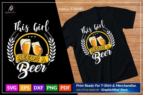 This Girl Needs a Beer Graphic Crafts By GraphicMind