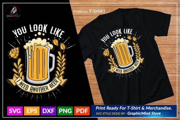 You Look Like I Need Another Beer Gráfico Manualidades Por GraphicMind