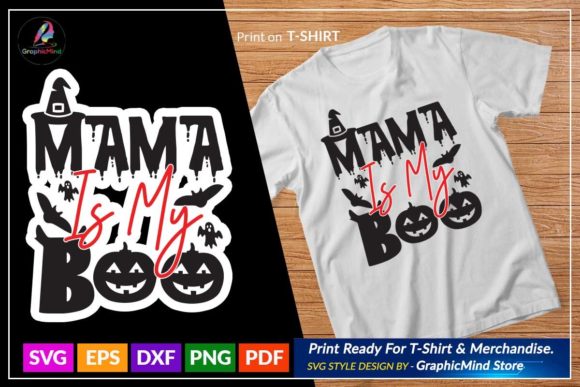 Mama is My Boo Graphic Crafts By GraphicMind