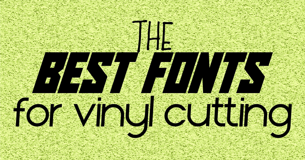 25 Stunning Cricut Fonts for Your Next Vinyl Project!