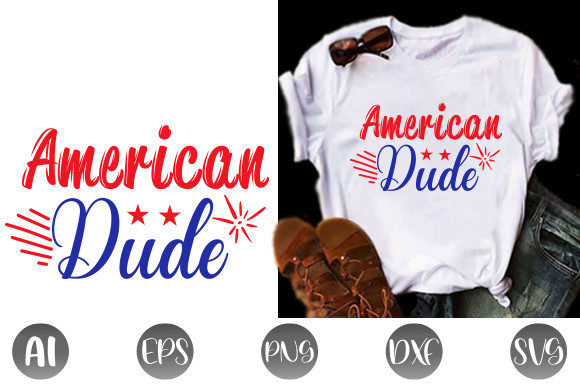 American Dude Graphic Print Templates By Dollar Savings Store