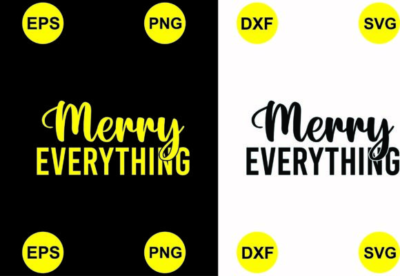Merry Everything Graphic Print Templates By G.M GRAPHICS DESICN