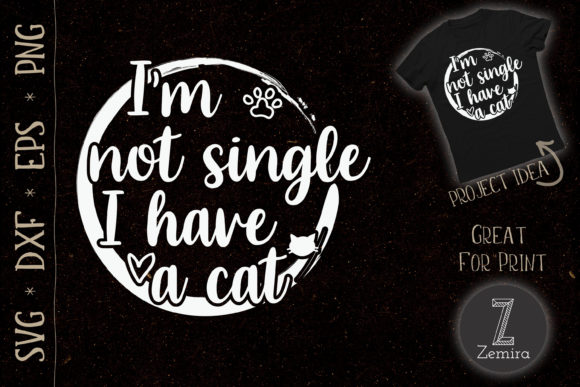 Im Not Single I Have a Cat Illustration Designs de T-shirts Par Zemira