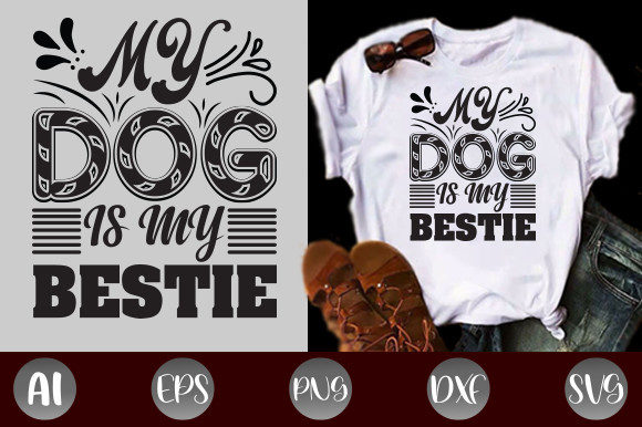 My Dogs is My Bestie Graphic Print Templates By Graphic Art