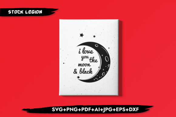 I Love You the Moon & Black Graphic Objects By sidd77