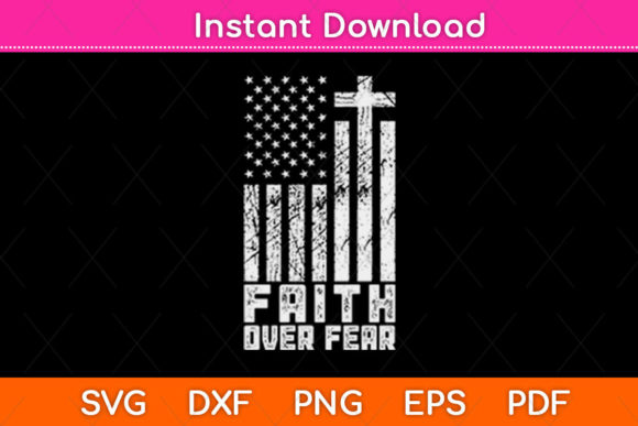 Faith over Fear Cool Christian Flag   Graphic Crafts By Graphic School