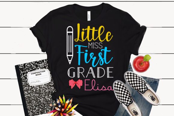 Little Miss First Grade Elisa Back to Graphic T-shirt Designs By T-Shirt Pond
