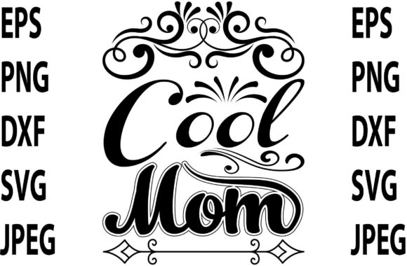 Cool Mom Graphic Print Templates By Design Store