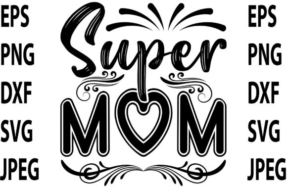 SUPER MOM Graphic Print Templates By Design Store
