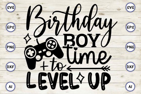 Birthday Boy Time to Level Up Graphic Crafts By ArtUnique24