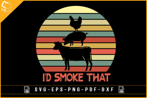I'd Smoke That BBQ Grill T-shirt Design Graphic Crafts By Craft Quest