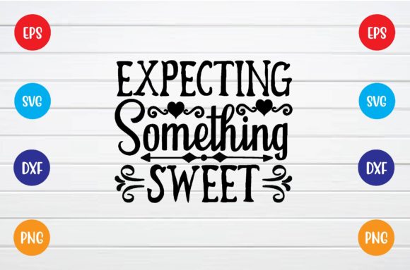 Expecting Something Sweet Svg Graphic T-shirt Designs By DIGITAL DESIGN SHOP BD