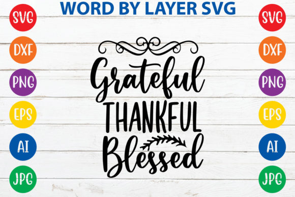 Grateful Thankful Blessed Graphic Crafts By RSvgzone