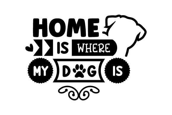 Home is Where My Dog Perros Archivo de Corte de Manualidades Por Creative Fabrica Crafts