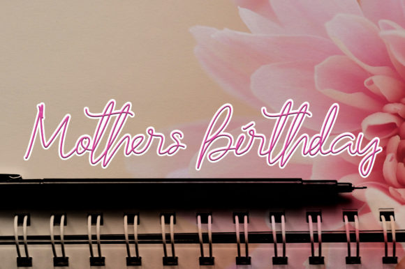 Mother Birthday Script & Handwritten Font By lightdawndesign