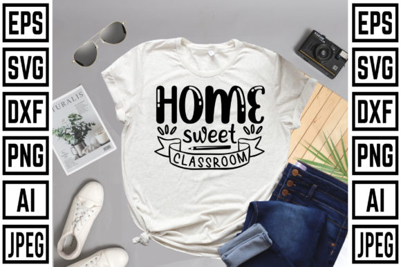 Home Sweet Classroom Graphic T-shirt Designs By Teestore_360