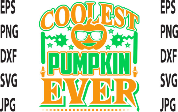 Coolest Pumpkin Ever Graphic Print Templates By Top Seller