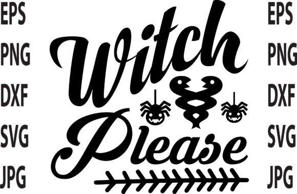 Witch Please Graphic Print Templates By Top Seller