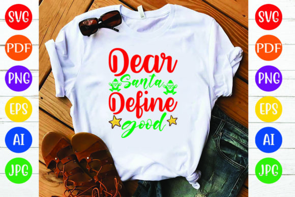 Dear Santa Define Good T-shirt Gráfico Diseños de Camisetas Por Design store