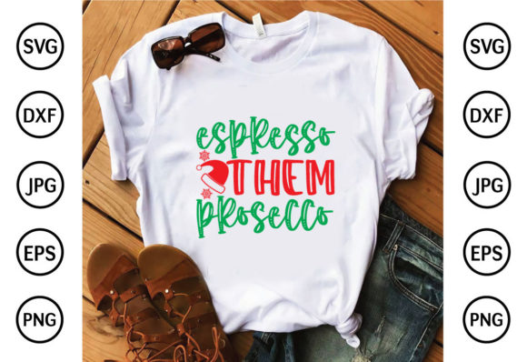 Espresso Them Prosecco Graphic Print Templates By svg_boss
