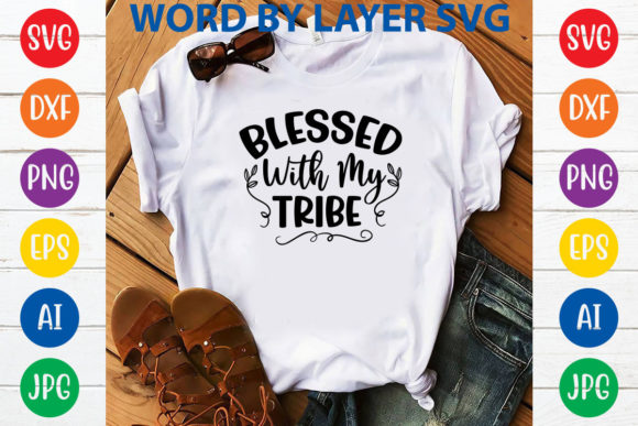 Blessed with My Tribe Svg Design Graphic Print Templates By SvgHouse